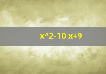 x^2-10 x+9